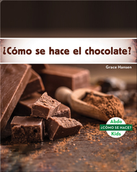 ¿Cómo se hace el chocolate?