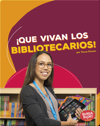¡Que vivan los bibliotecarios! (Hooray for Librarians!)