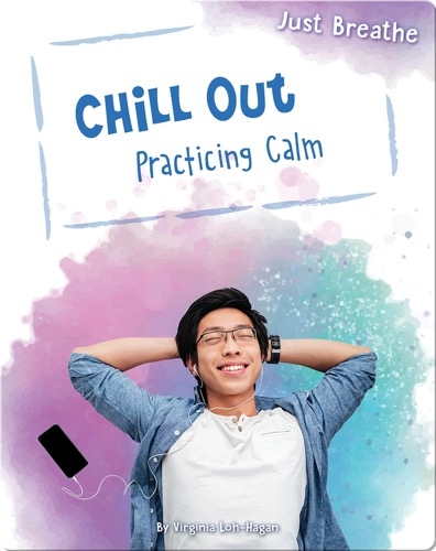 Chill Out: Practicing Calm