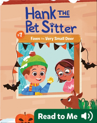 Hank the Pet Sitter Book 7: Fawn the Very Small Deer