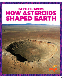 Earth Shapers: How Asteroids Shaped Earth
