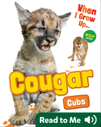 When I Grow Up: Cougar Cubs