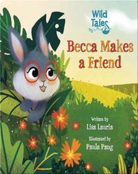 Wild Tales: Becca Makes a Friend