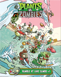 Plants vs Zombies: Rumble At Lake Gumbo 1