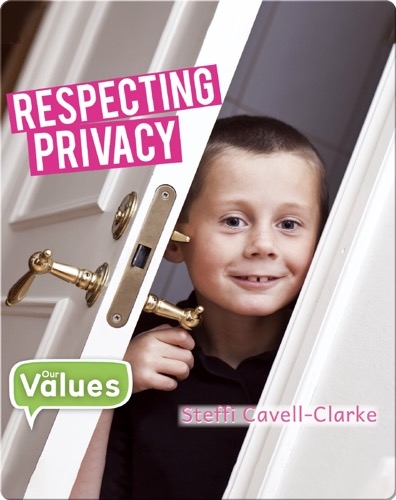 Our Values: Respecting Privacy