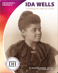 Ida Wells: Journalist and Activist