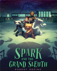 League of Ursus: Spark and the Grand Sleuth