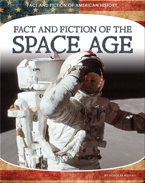 Fact and Fiction of the Space Age
