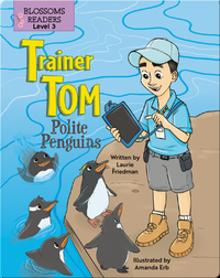 Trainer Tom: Polite Penguins