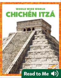 Whole Wide World: Chichén Itzá