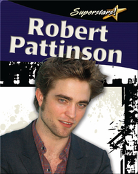 Robert Pattinson (Superstars!)