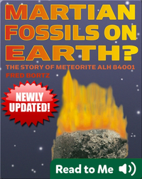 Martian Fossils On Earth: The Story of Meteorite ALH 84001