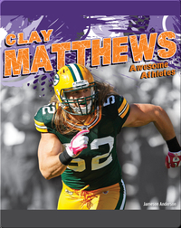 Awesome Athletes: Clay Matthews