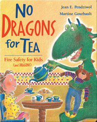 No Dragons for Tea: Fire Safety for Kids (and Dragons)