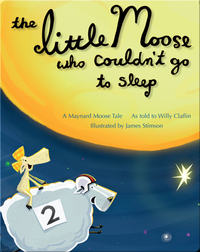 The Little Moose who Couldn't go to Sleep