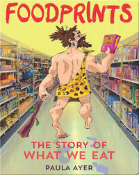 Foodprints: The Story Of What We Eat