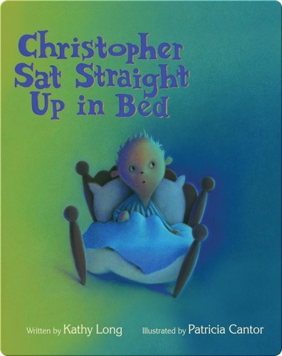 Christopher Sat Straight Up in Bed