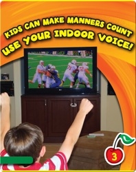 Kids Can Make Manners Count: Use Your Indoor Voice!