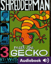 Shredderman #3: Meet the Gecko
