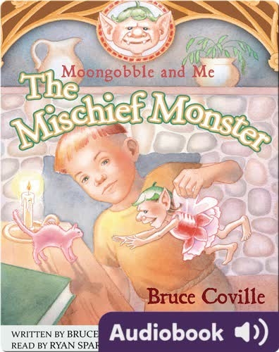 Moongobble and Me: The Mischief Monster