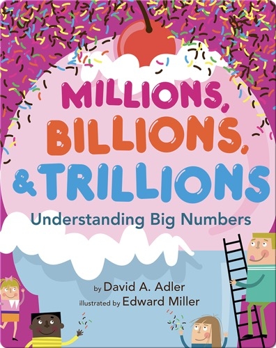 Millions, Billions, and Trillions