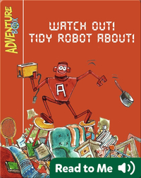 Watch Out! Tidy Robot About!