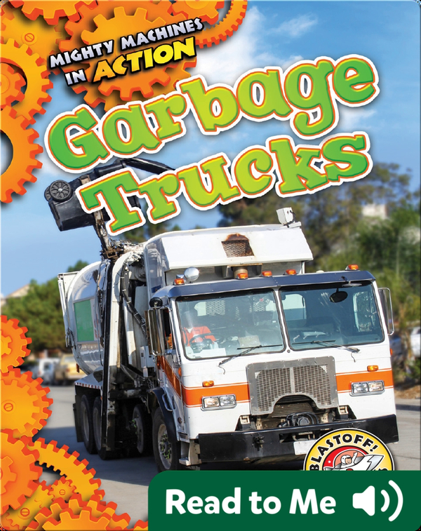 Mighty Machines in Action: Garbage Trucks