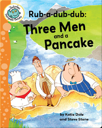 Rub-a-dub-dub: Three Men and a Pancake