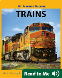 My Favorite Machine: Trains