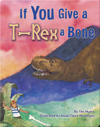 If You Give a T-Rex a Bone