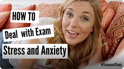 How to Deal with Exam Stress and Anxiety | Science of Study