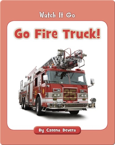 Go Fire Truck!