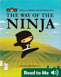 Ninja Cowboy Bear Presents The Way of the Ninja