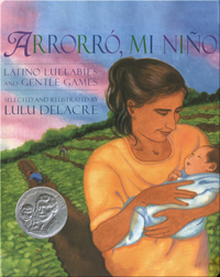 Arrorró, mi niño: Latino Lullabies and Gentle Games