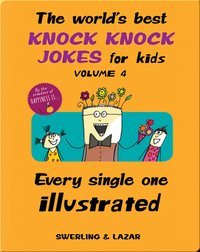 The World's Best Knock Knock Jokes for Kids Volume 4