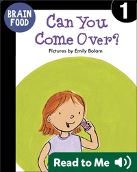 Brain Food: Can You Come Over?