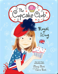 The Cupcake Club 6: Royal Icing
