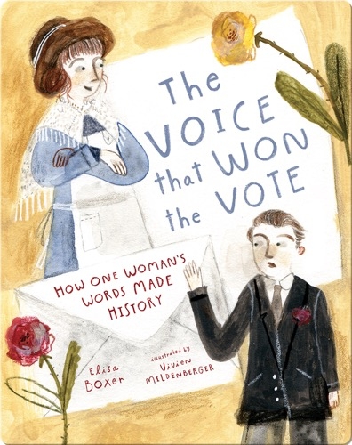 The Voice that Won the Vote: How One Woman's Words Made History