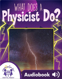 What Does a Physicist Do?