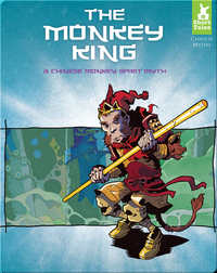 Monkey King: A Chinese Monkey Spirit Myth