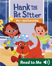 Hank the Pet Sitter Book 8: Otis the Very Scared Dog