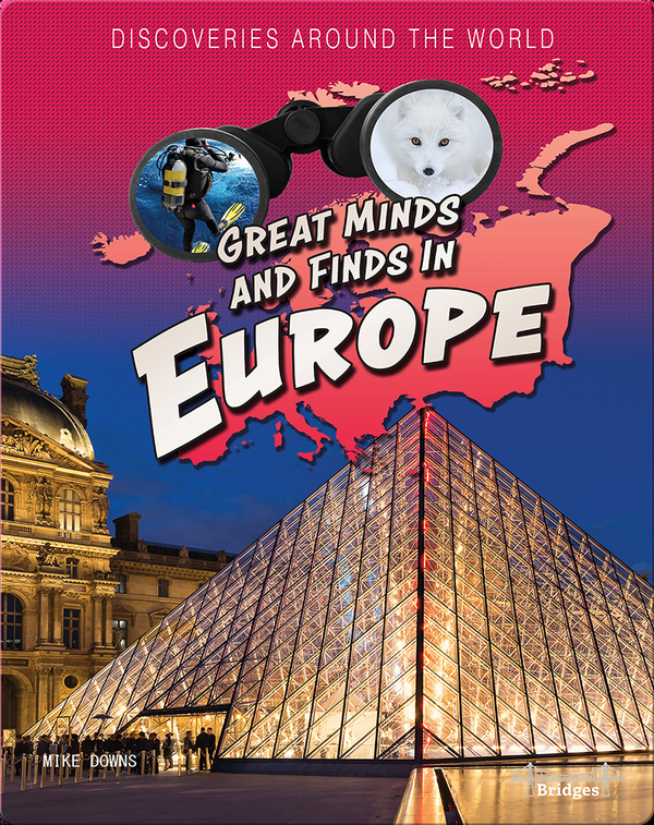 Great Minds and Finds in Europe