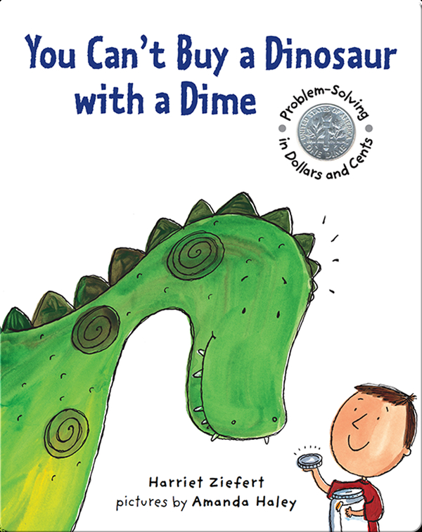 You Can't Buy a Dinosaur with a Dime