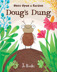 Once Upon a Garden: Doug's Dung
