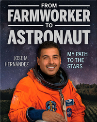 From Farmworker to Astronaut: My Path to the Stars
