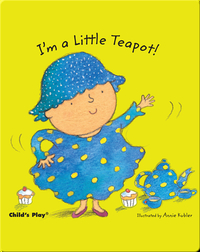 Nursery Time: I'm a Little Teapot!
