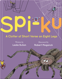 Spi-ku: A Clutter of Short Verse on Eight Legs