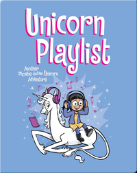 Unicorn Playlist: Another Phoebe and Her Unicorn Adventure