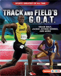Track and Field's G.O.A.T.: Usain Bolt, Jackie Joyner-Kersee, and More
