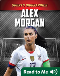 Sports Biographies: Alex Morgan
